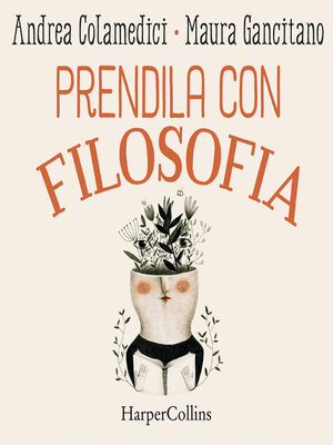 cover image of Prendila con filosofia